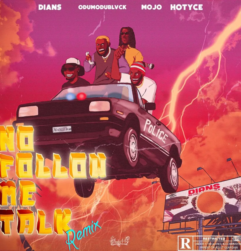 Dians enlists Odumodublvck, MOJO AF & Hotyce for Remix of drill record ‘No Follow Me Talk’ Dians enlists Odumodublvck, MOJO AF & Hotyce for Remix of drill record ‘No Follow Me Talk’