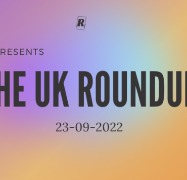 The Roundup UK: 23rd September 2022 The Roundup UK: 23rd September 2022