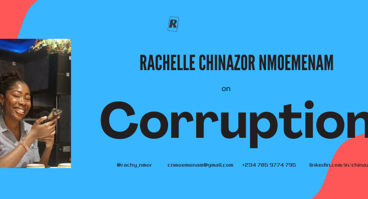 Chinazor’s thoughts on Corruption