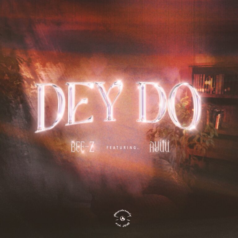 NEW MUSIC: BEE-Z, ‘DEY DO’ FEATURING Ayüü + PERFORMANCE VIDEO