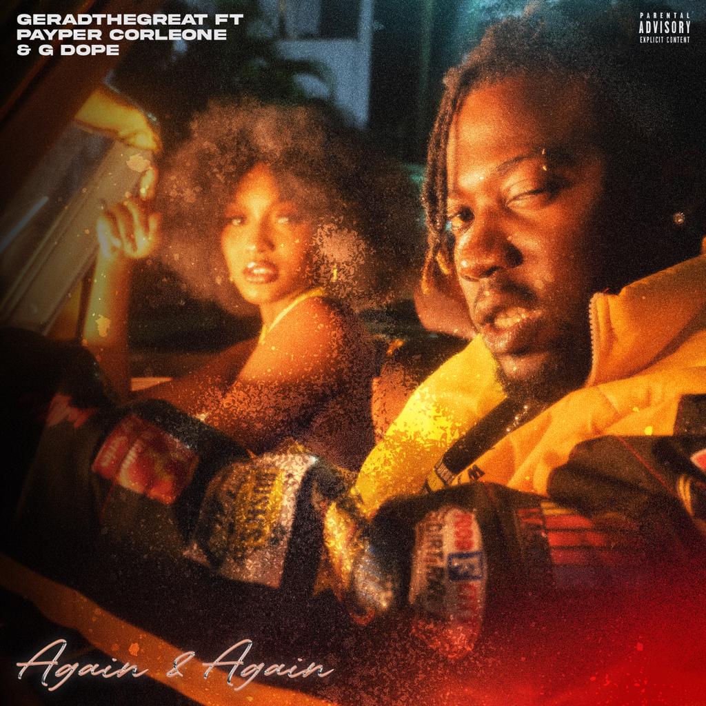 GERAD THE GREAT BESPEAKS ARTISTIC VERSATILITY ON NEW HIP HOP SINGLE “AGAIN & AGAIN” GERAD THE GREAT BESPEAKS ARTISTIC VERSATILITY ON NEW HIP HOP SINGLE “AGAIN & AGAIN”