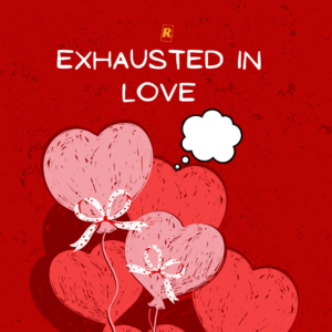 20s Living: Exhausted In Love