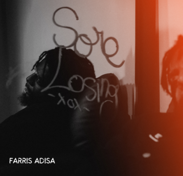 Farris Adisa makes official debut on ‘Sore Losing’ Farris Adisa makes official debut on ‘Sore Losing’