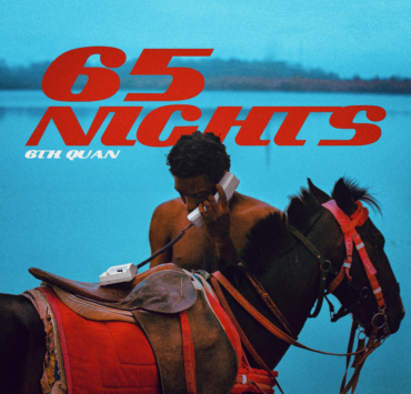 New Music: 65 Nights by 6th Quan New Music: 65 Nights by 6th Quan
