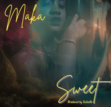 Maka- “Sweet” (Produced by Teck-Zilla)