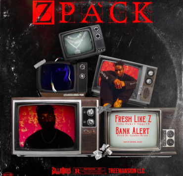 ZILLA OAKS RELEASES HIGHLY ANTICIPATED SINGLE “ZPACK” FEATURING TWO DIVERSETRACKS: “FRESH LIKE Z” AND “BANK ALERT”