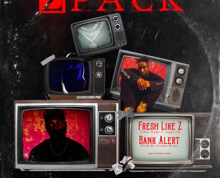ZILLA OAKS RELEASES HIGHLY ANTICIPATED SINGLE “ZPACK” FEATURING TWO DIVERSETRACKS: “FRESH LIKE Z” AND “BANK ALERT”