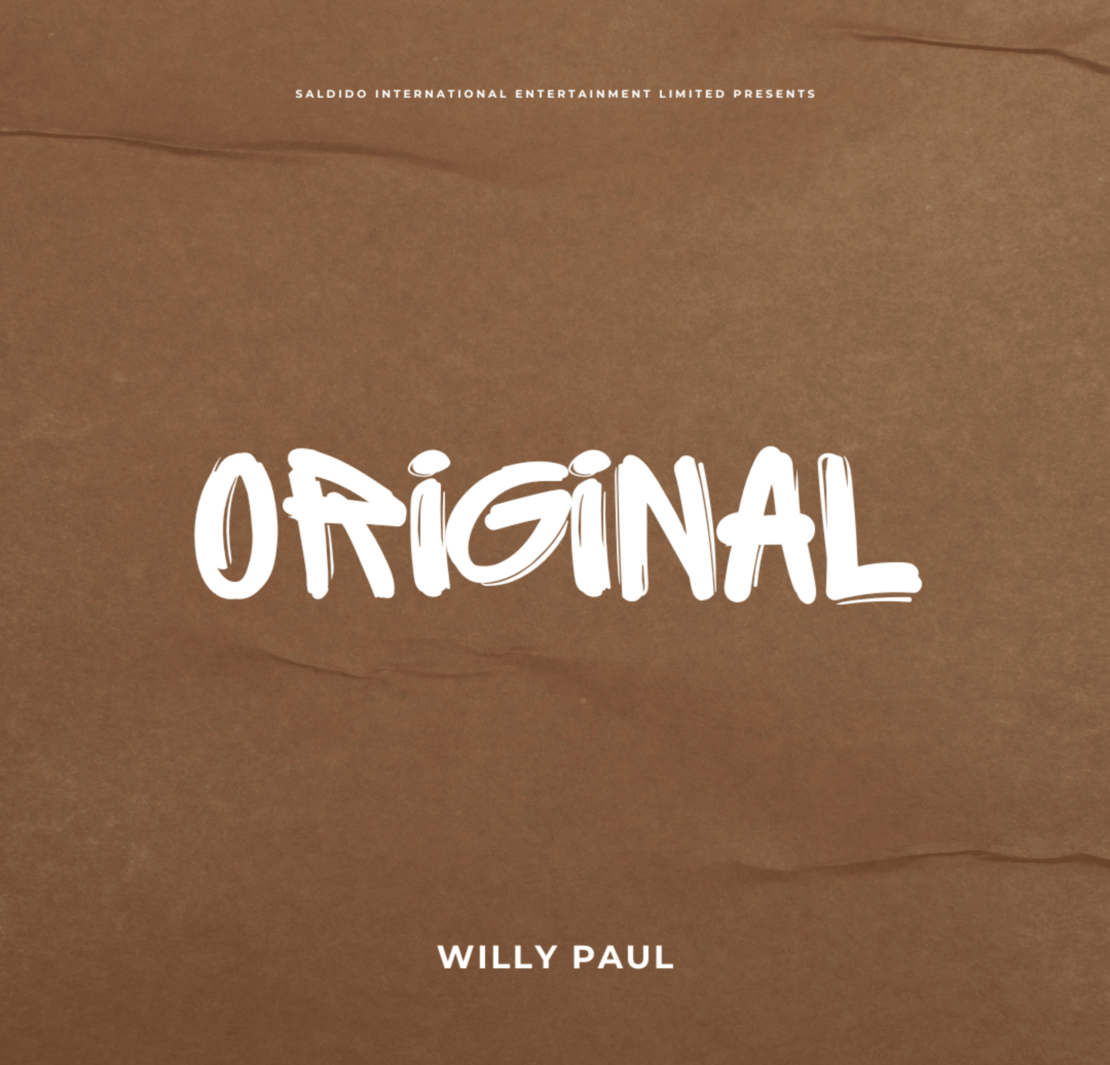 KENYAN SENSATION WILLY PAUL UNVEILS HEARTFELT ANTHEM “ORIGINAL” CELEBRATING UNIQUE LOVE AND AFFECTION