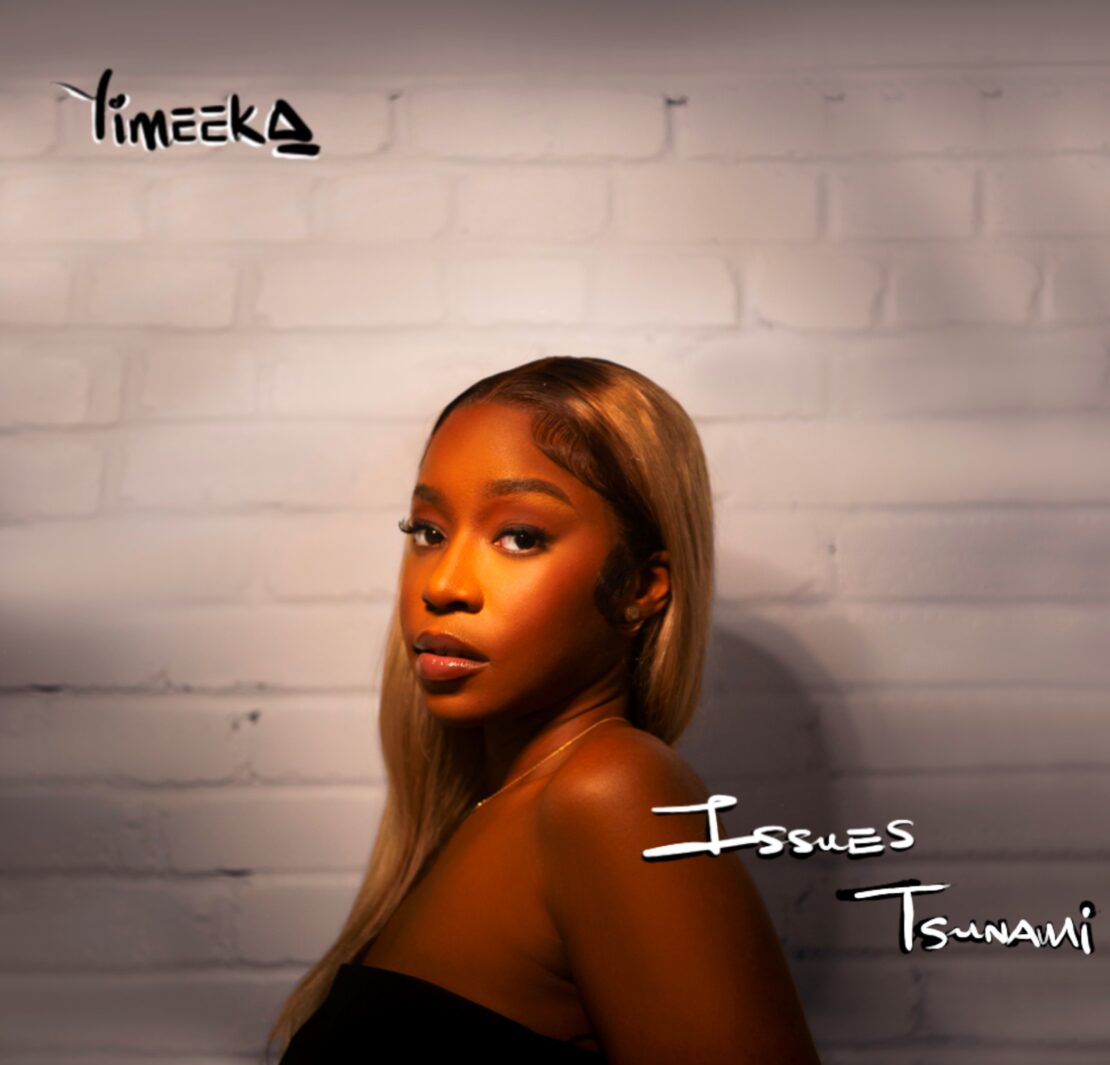 LOVE’S SONIC ODYSSEY: YIMEEKA PRESENTS ‘ISSUES’ AND ‘TSUNAMI’ IN CAPTIVATING SONG PACK LOVE’S SONIC ODYSSEY: YIMEEKA PRESENTS ‘ISSUES’ AND ‘TSUNAMI’ IN CAPTIVATING SONG PACK