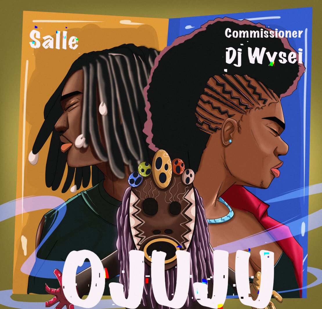 COMMISSIONER DJ WYSEI AND SALLE ILLUMINATE THE DARK SIDE OF LOVE IN ‘OJUJU