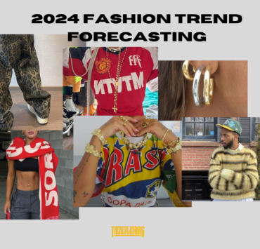 2024 FASHION TREND FORECASTING 2024 FASHION TREND FORECASTING