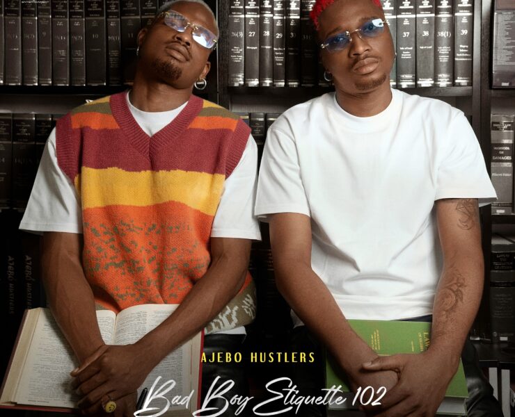 CLASS IS IN SESSION, AJEBO HUSTLERS DROP “BAD BOY ETIQUETTE 102”