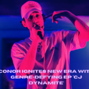 Conor Ignites New Era with Genre-Defying EP ‘CJ Dynamite’ Conor Ignites New Era with Genre-Defying EP ‘CJ Dynamite’