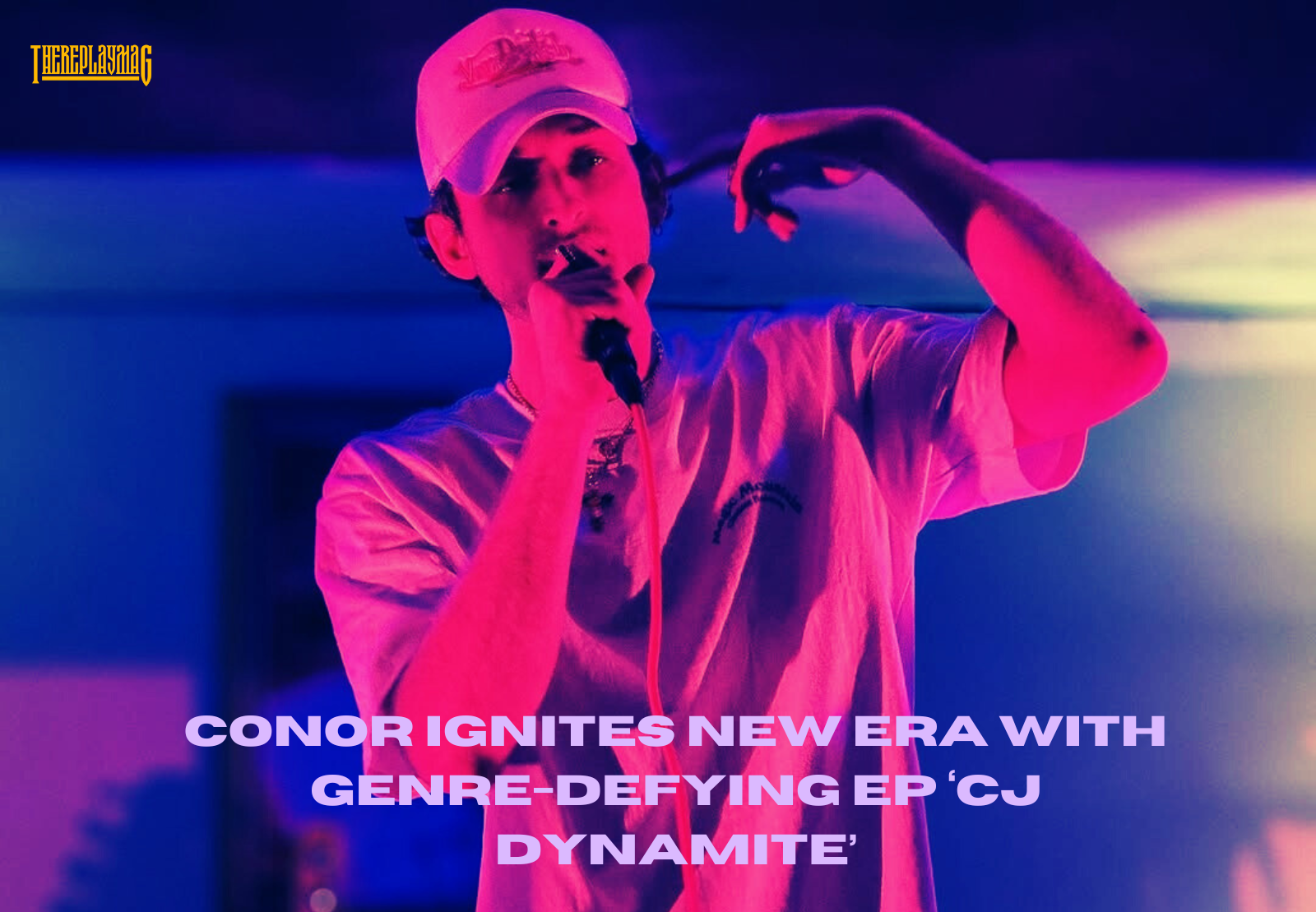 Conor Ignites New Era with Genre-Defying EP ‘CJ Dynamite’